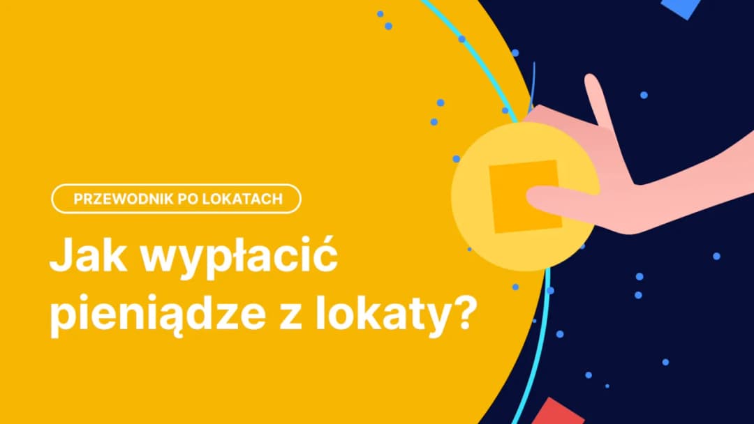 Jak wypłacić pieniądze z lokaty i uniknąć utraty odsetek