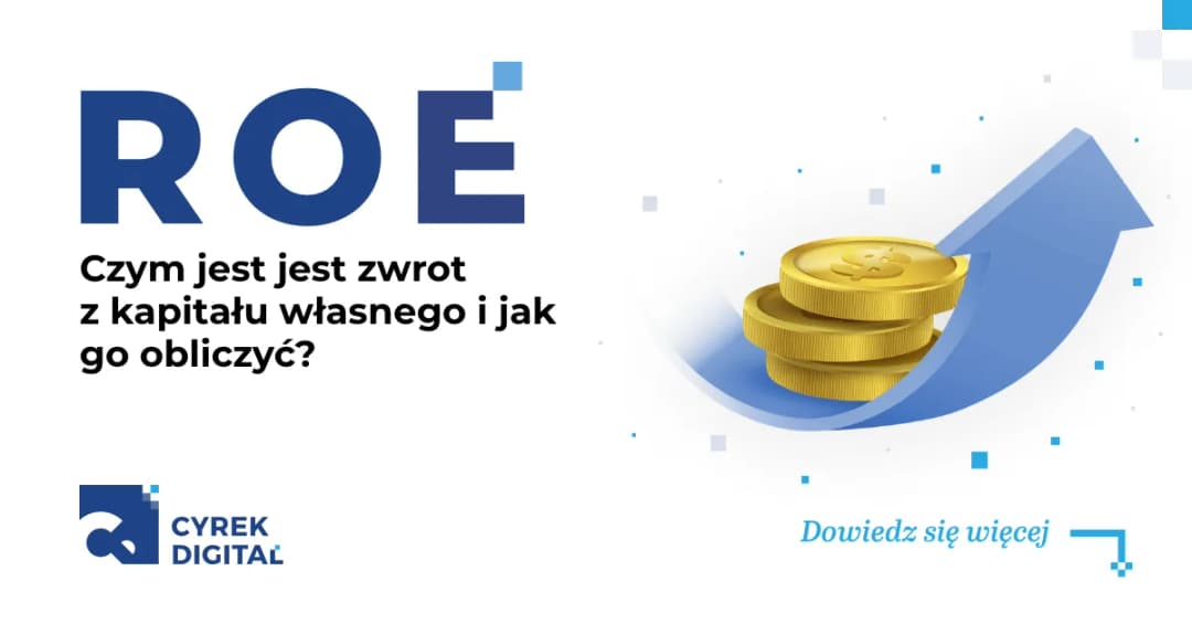 Jak rentowność kapitału własnego wpływa na sukces firmy?